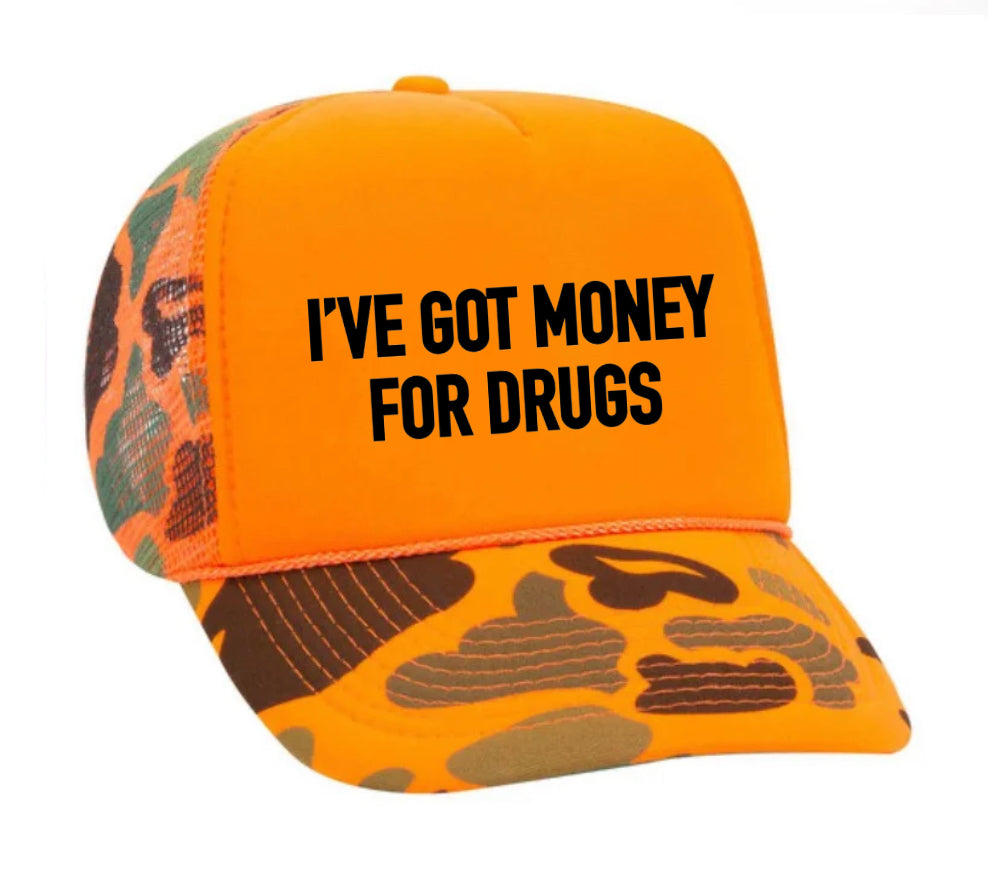 I've Got Money for Drugs Trucker Hat Uncle Bekah’s Inappropriate Trucker Hats