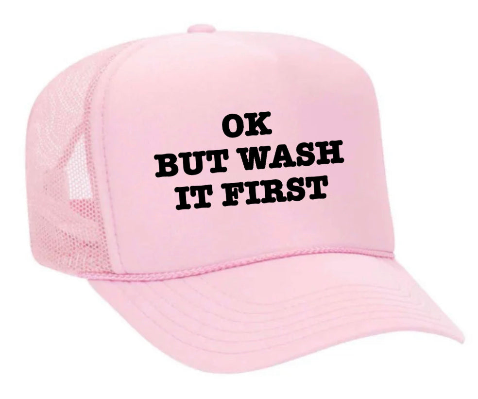 OK But Wash It First Trucker Hat Uncle Bekah’s Inappropriate Trucker Hats