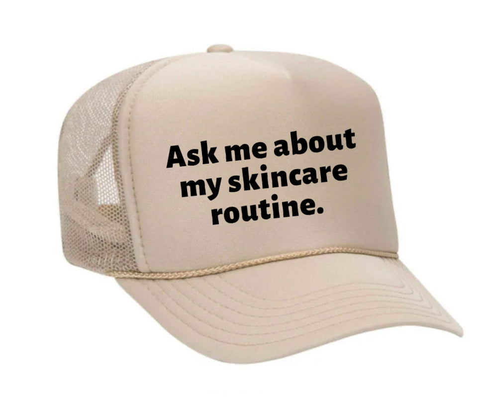 Ask Me About My Skincare Routine Trucker Hat Uncle Bekah’s Inappropriate Trucker Hats