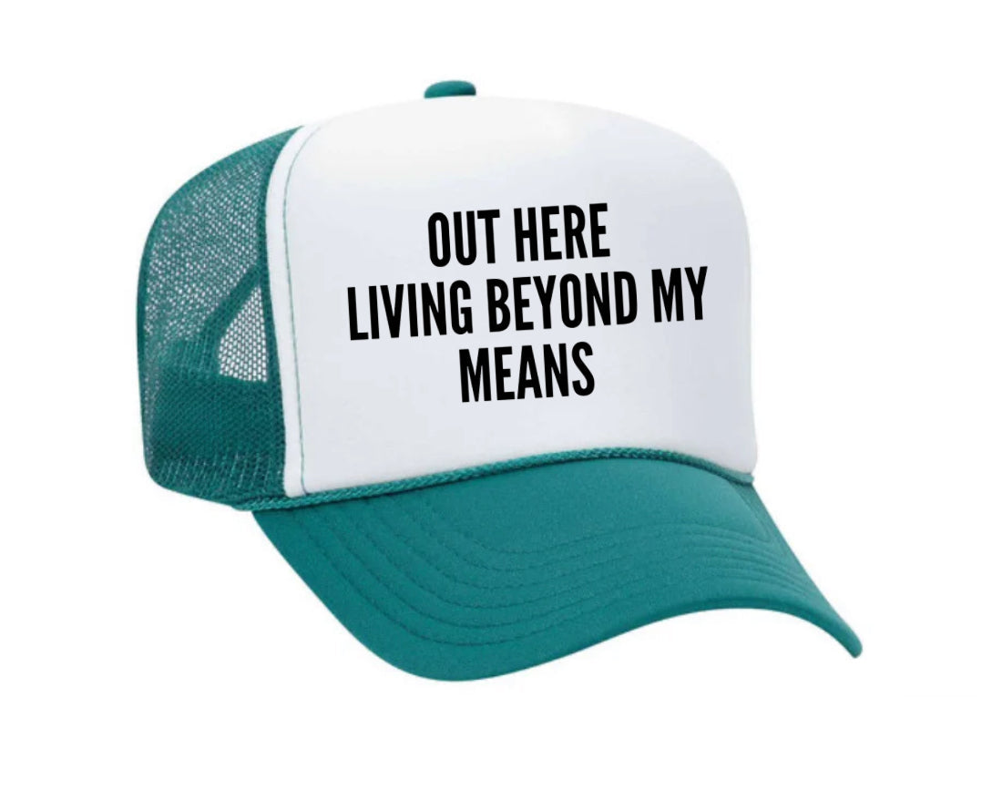 Out Here Living Beyond My Means Trucker Hat Uncle Bekah’s Inappropriate Trucker Hats