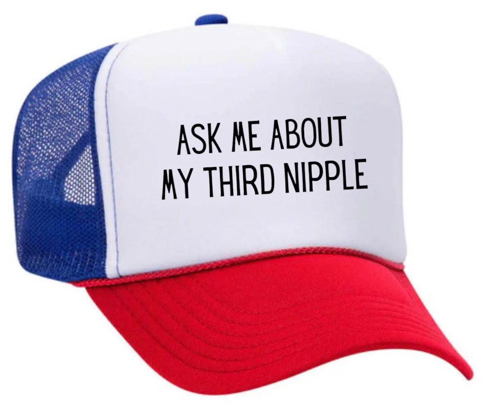 Ask Me About My Third Nipple Trucker Hat Uncle Bekah’s Inappropriate Trucker Hats