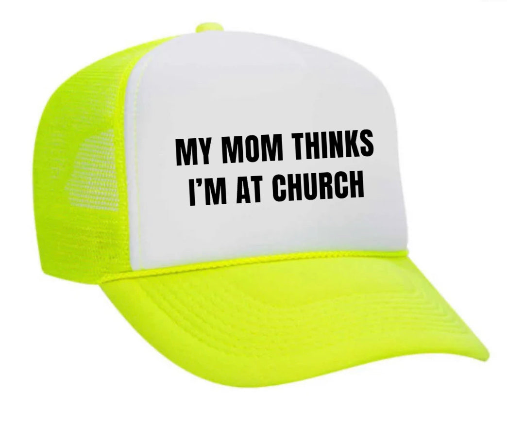 My Mom Thinks I’m at Church Trucker Hat Uncle Bekah’s Inappropriate Trucker Hats