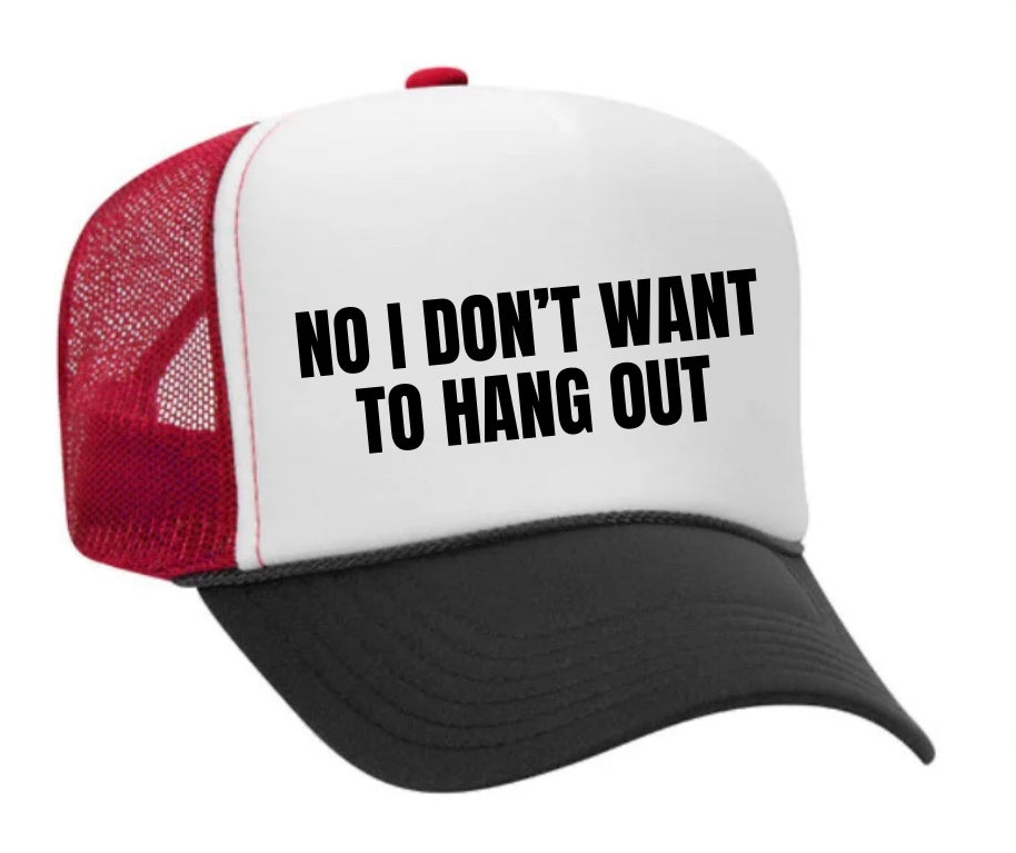 No I Don’t Want To Hang Out Trucker Hat Uncle Bekah’s Inappropriate Trucker Hats