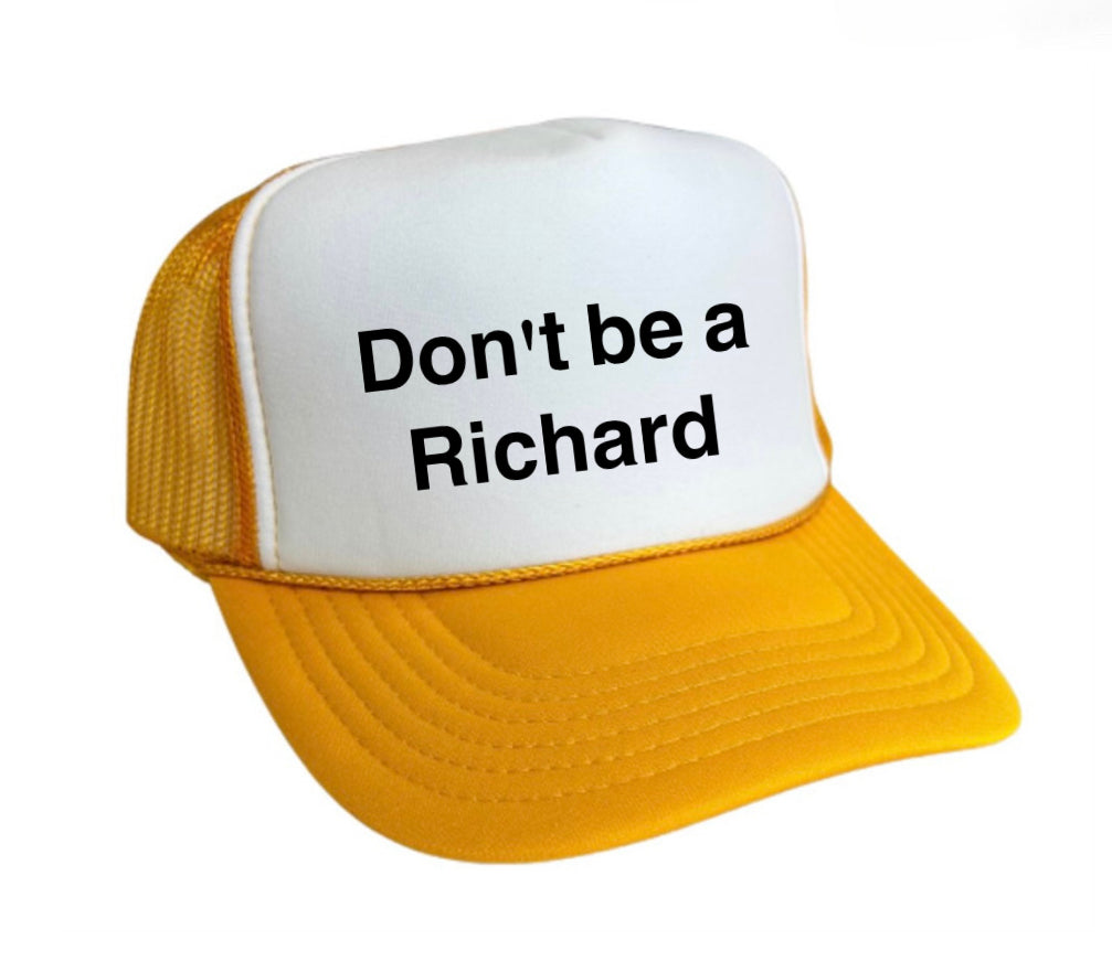 Don't be a Richard Trucker Hat Uncle Bekah’s Inappropriate Trucker Hats