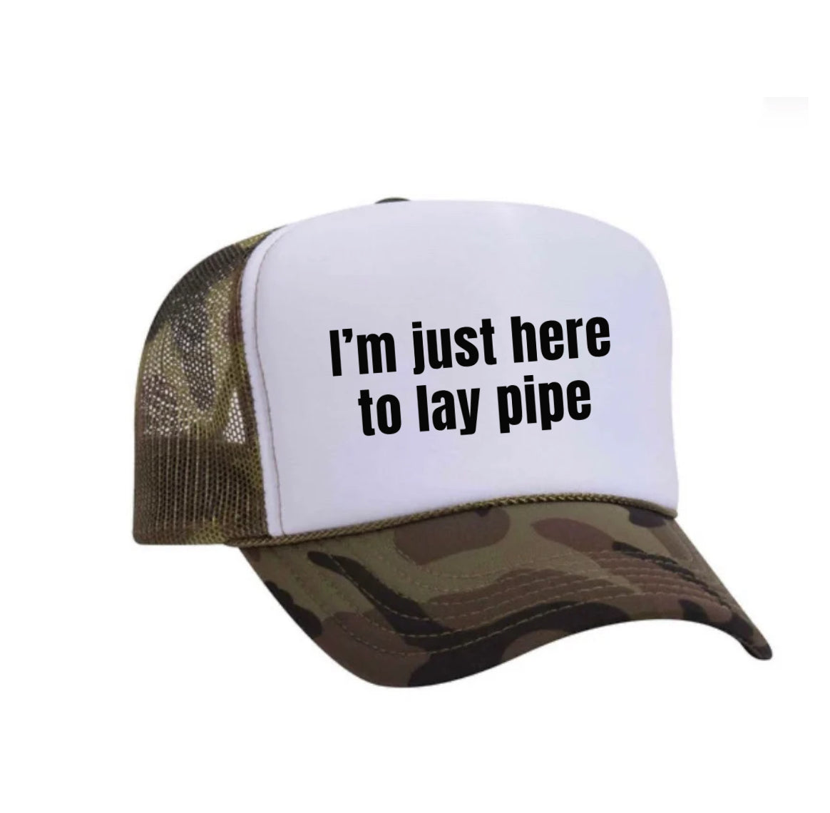 I’m Just Here To Lay Pipe Trucker Hat Uncle Bekah’s Inappropriate Trucker Hats