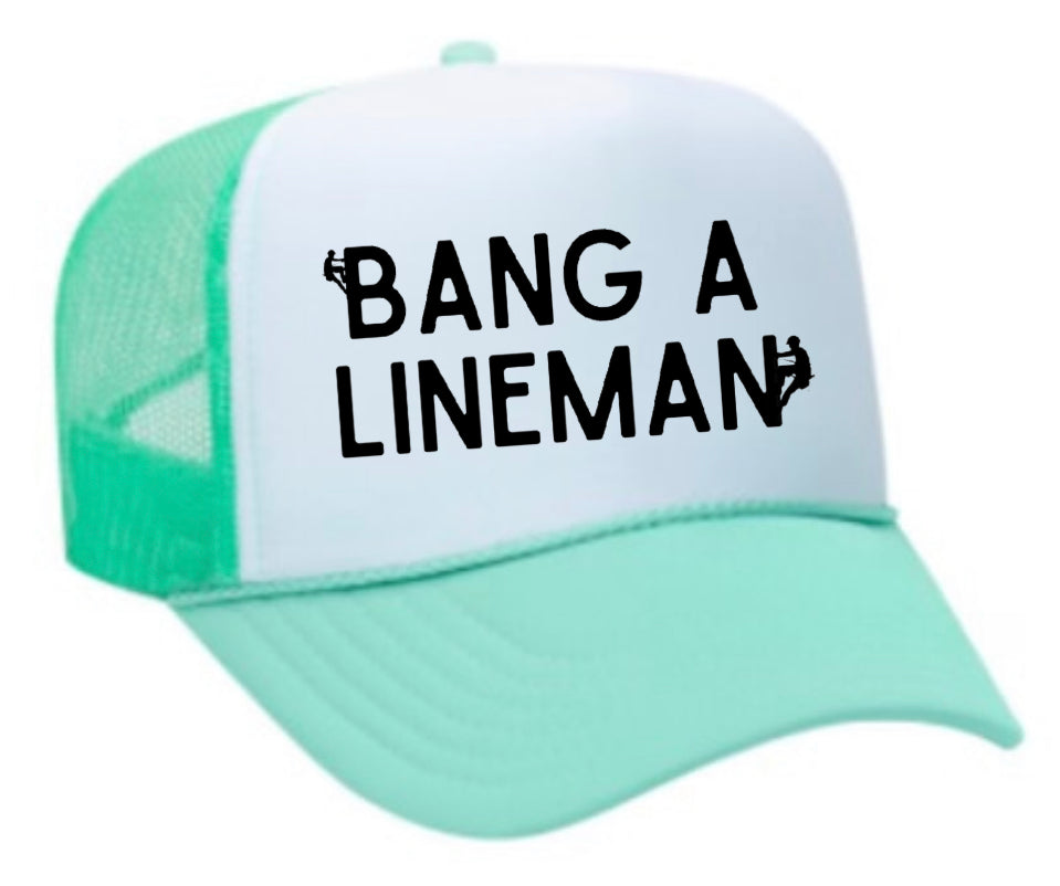 Bang A Lineman Trucker Hat Uncle Bekah’s Inappropriate Trucker Hats