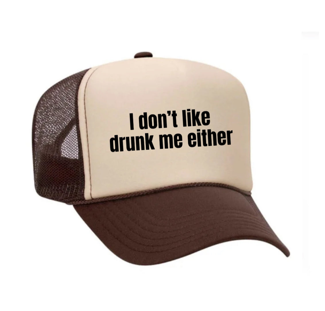 I Don’t Like Drunk Me Either Trucker Hat Uncle Bekah’s Inappropriate Trucker Hats