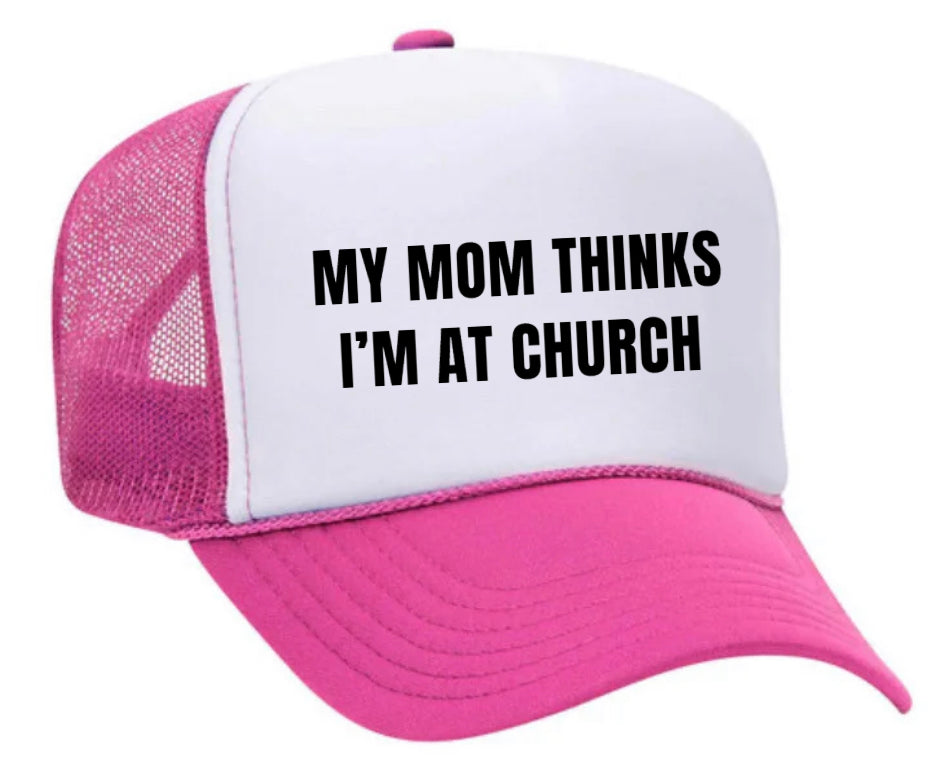 My Mom Thinks I’m at Church Trucker Hat Uncle Bekah’s Inappropriate Trucker Hats