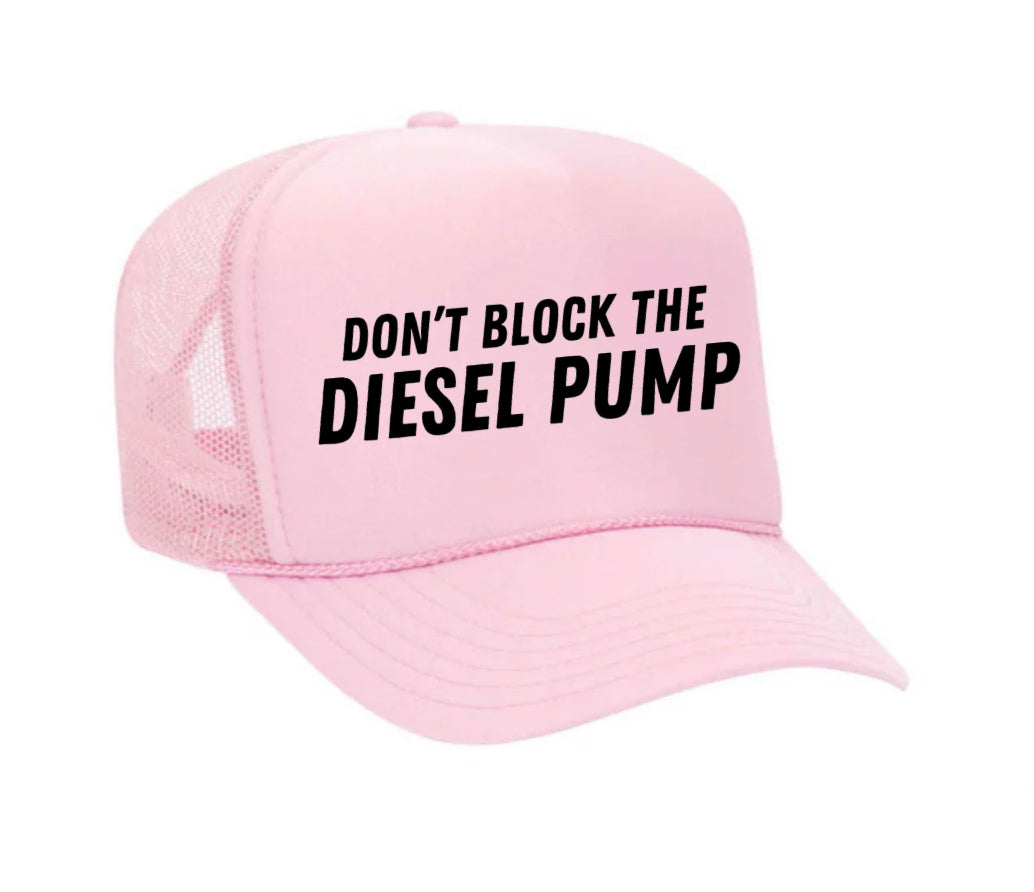 Don’t Block The Diesel Pump Trucker Hat Uncle Bekah’s Inappropriate Trucker Hats