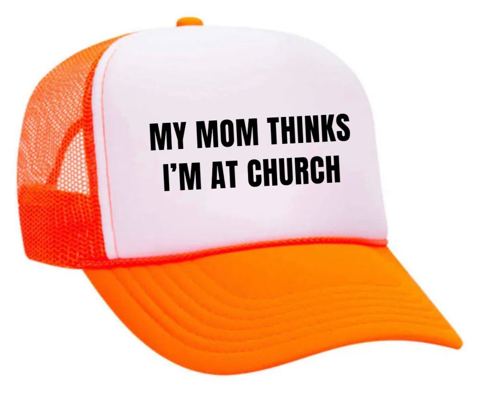 My Mom Thinks I’m at Church Trucker Hat Uncle Bekah’s Inappropriate Trucker Hats