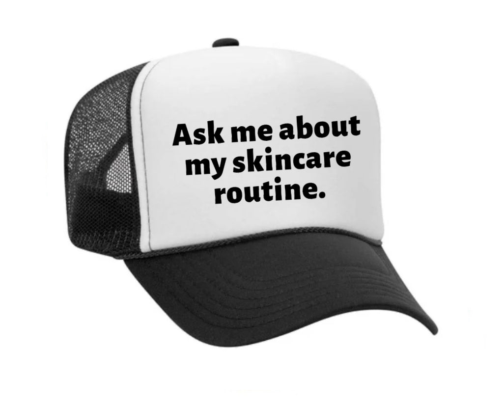 Ask Me About My Skincare Routine Trucker Hat Uncle Bekah’s Inappropriate Trucker Hats