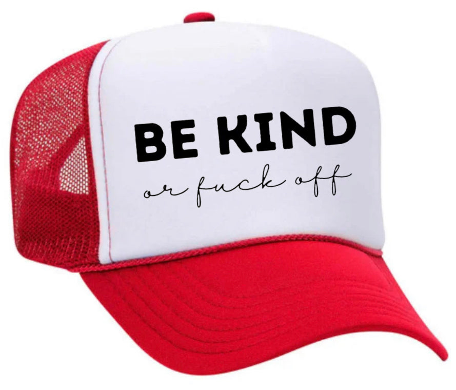 Be Kind or F*ck Off Trucker Hat Uncle Bekah’s Inappropriate Trucker Hats