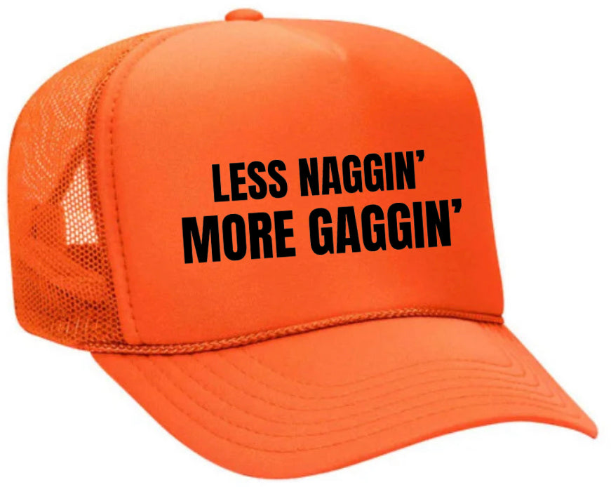 Less Naggin’ More Gaggin’ Trucker Hat Uncle Bekah’s Inappropriate Trucker Hats