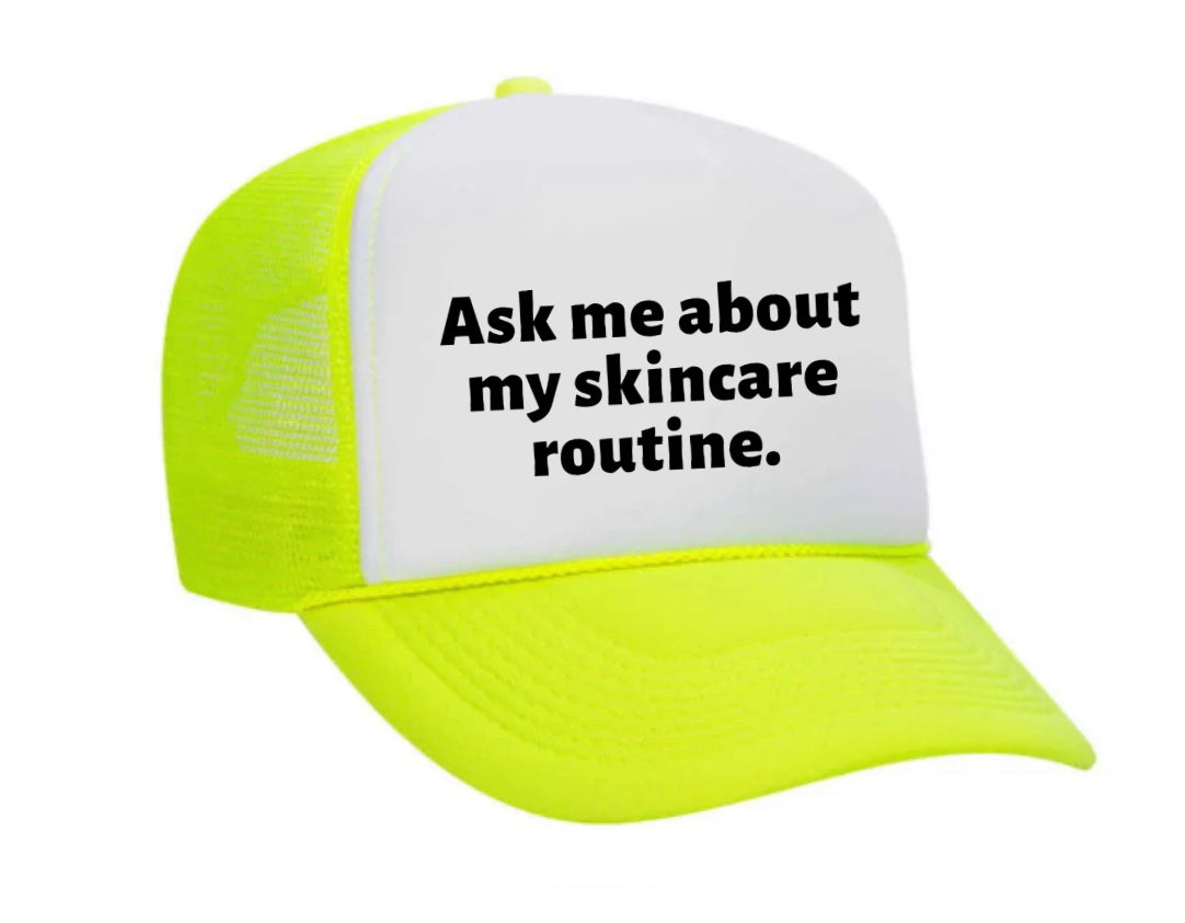 Ask Me About My Skincare Routine Trucker Hat Uncle Bekah’s Inappropriate Trucker Hats