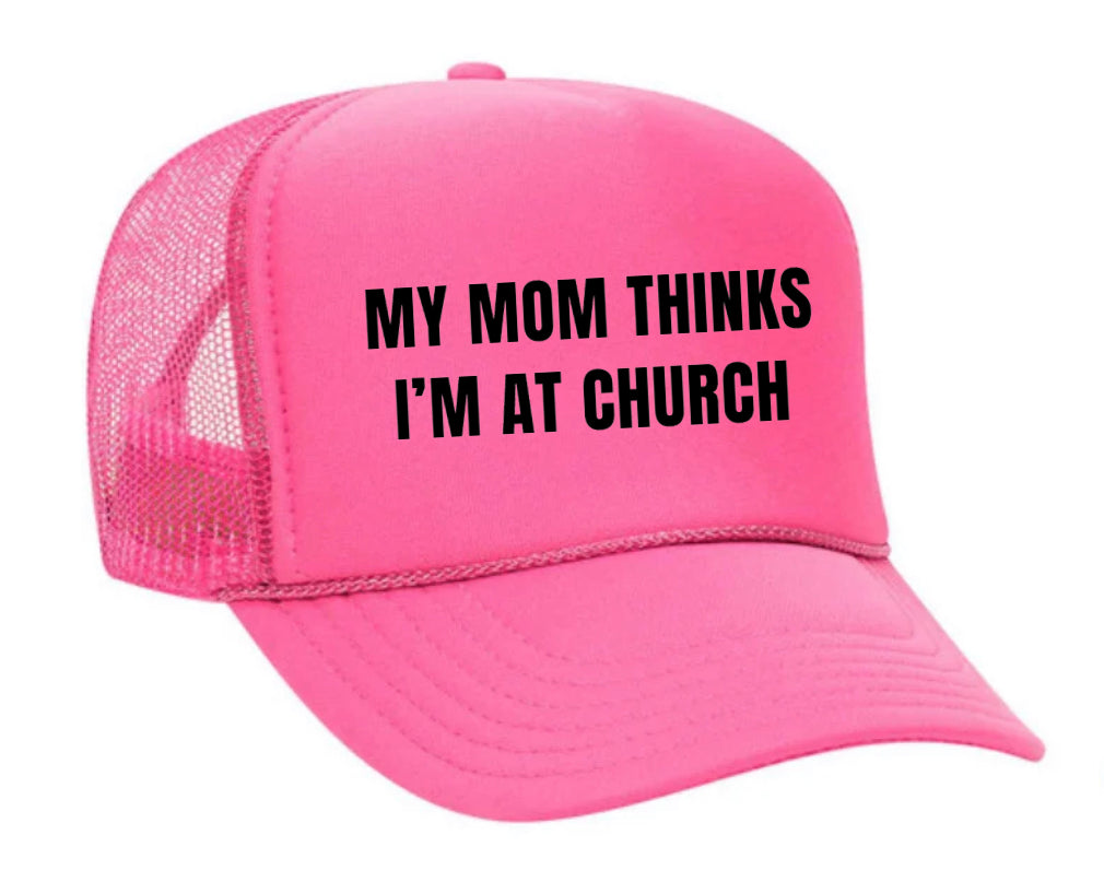 My Mom Thinks I’m at Church Trucker Hat Uncle Bekah’s Inappropriate Trucker Hats