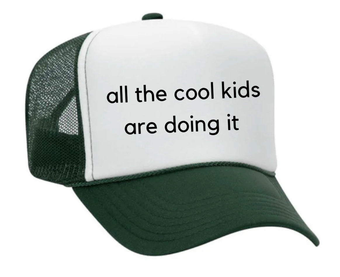 all the cool kids are doing it Trucker Hat Uncle Bekah’s Inappropriate Trucker Hats