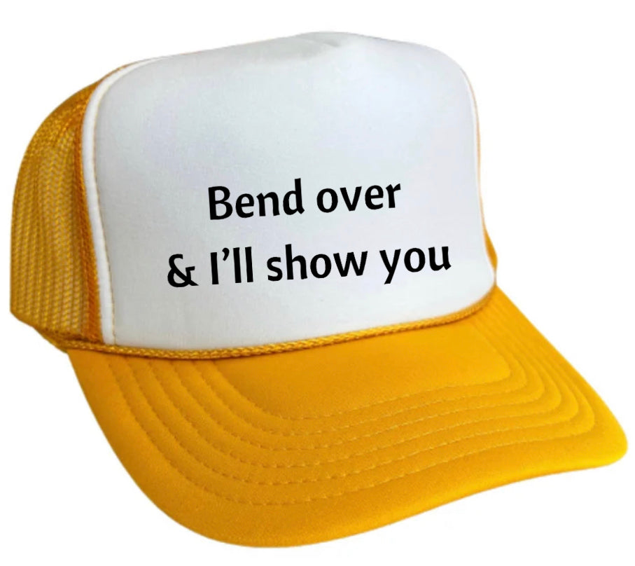 Bend Over & I’ll Show You Trucker Hat Uncle Bekah’s Inappropriate Trucker Hats