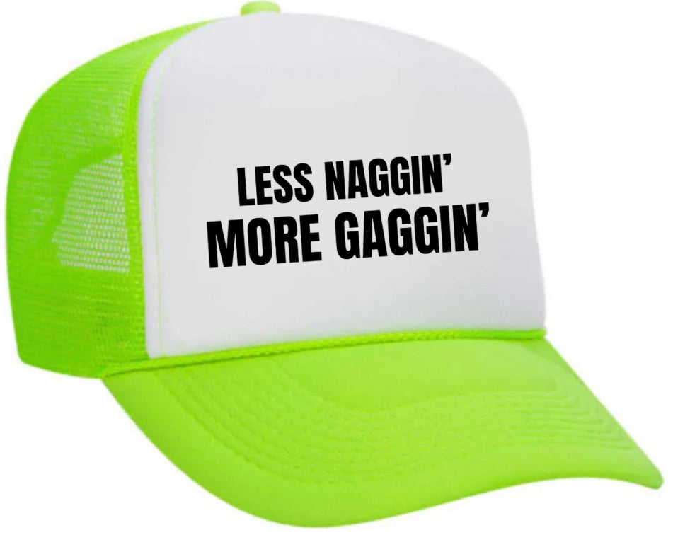 Less Naggin’ More Gaggin’ Trucker Hat Uncle Bekah’s Inappropriate Trucker Hats
