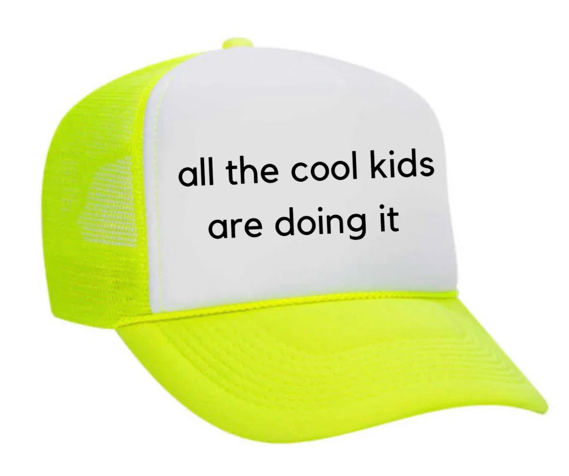 all the cool kids are doing it Trucker Hat Uncle Bekah’s Inappropriate Trucker Hats