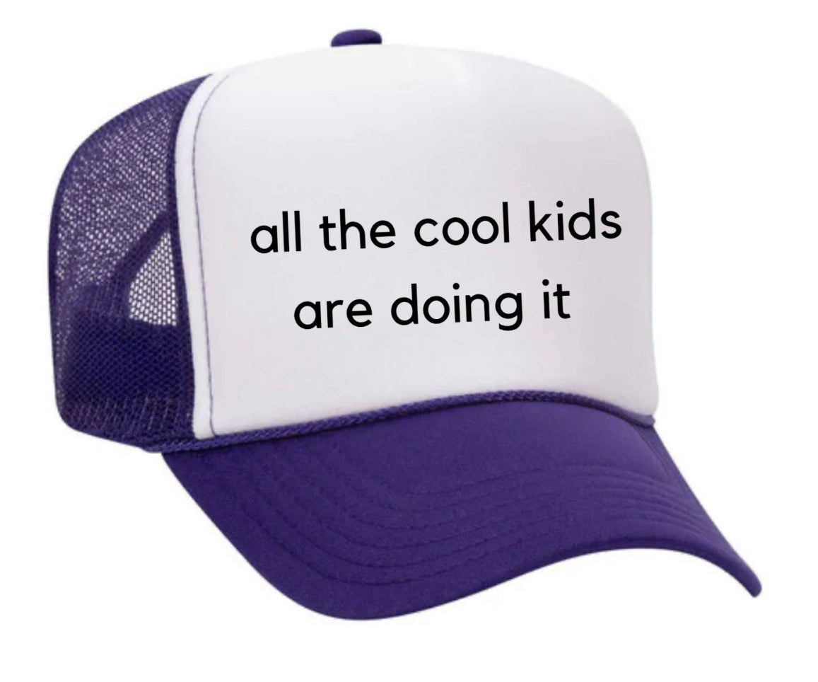 all the cool kids are doing it Trucker Hat Uncle Bekah’s Inappropriate Trucker Hats
