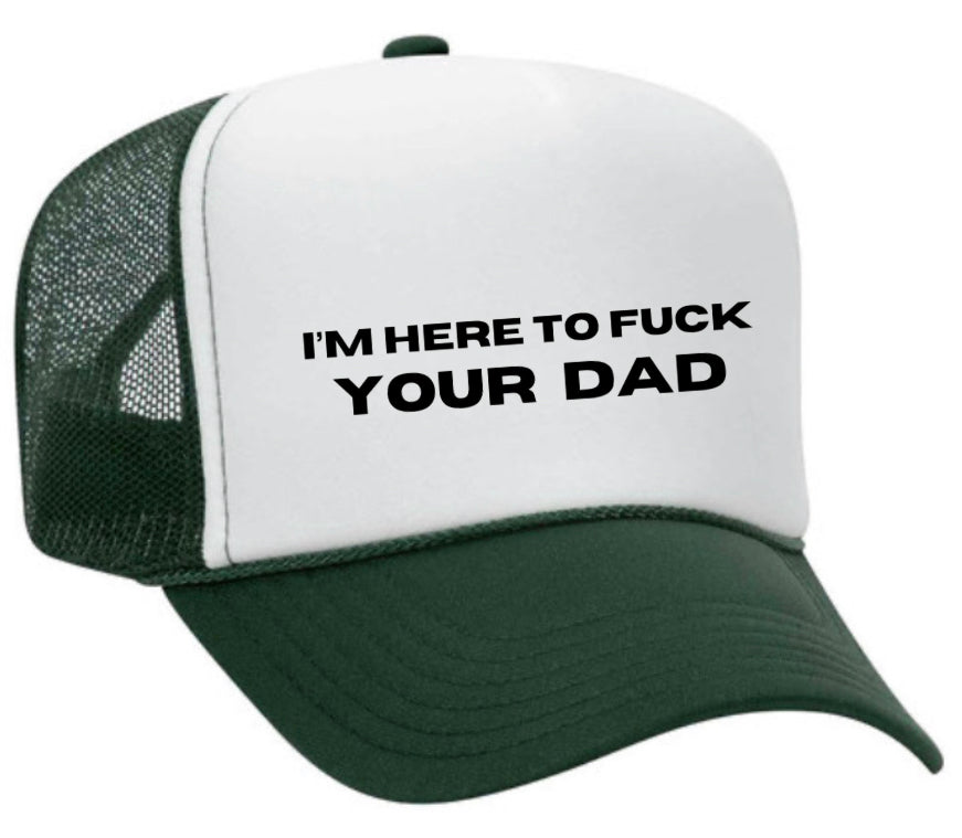 I’m Here To Fck Your Dad Trucker Hat Uncle Bekah’s Inappropriate Trucker Hats