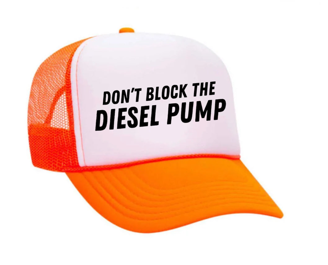 Don’t Block The Diesel Pump Trucker Hat Uncle Bekah’s Inappropriate Trucker Hats