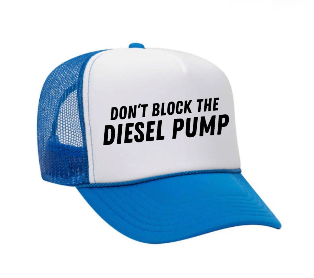 Don’t Block The Diesel Pump Trucker Hat Uncle Bekah’s Inappropriate Trucker Hats