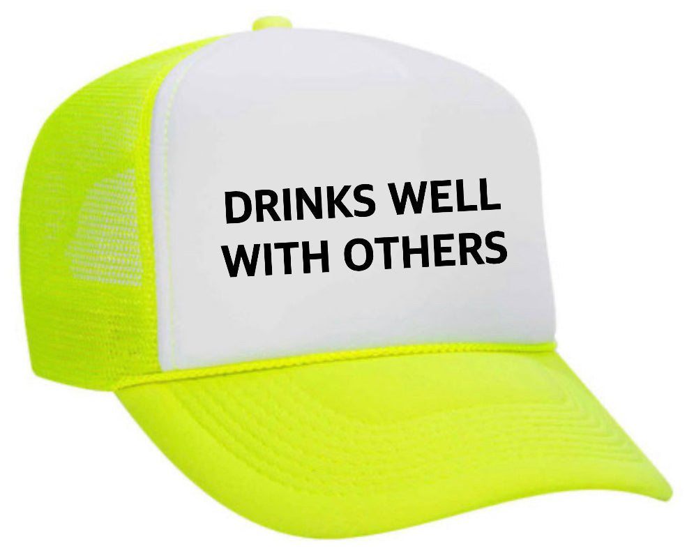 Drinks Well With Others Inappropriate Trucker Hat Uncle Bekah’s Inappropriate Trucker Hats