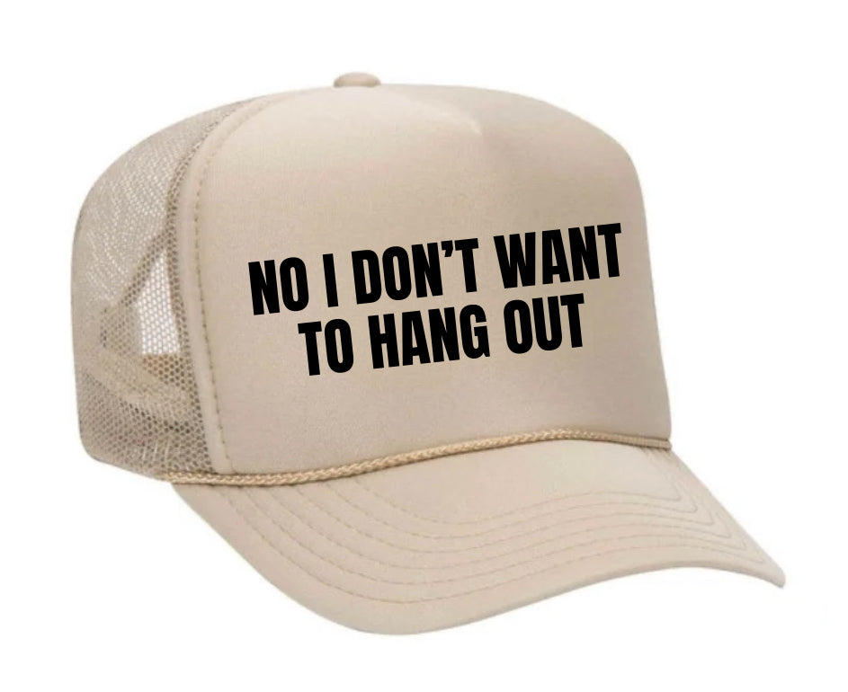No I Don’t Want To Hang Out Trucker Hat Uncle Bekah’s Inappropriate Trucker Hats