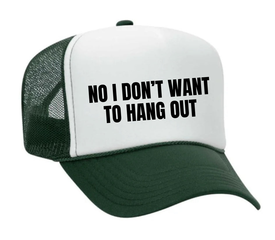 No I Don’t Want To Hang Out Trucker Hat Uncle Bekah’s Inappropriate Trucker Hats