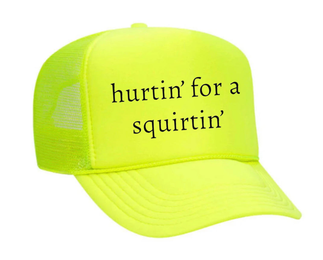 Hurtin’ for a Squirtin’ Trucker Hat Uncle Bekah’s Inappropriate Trucker Hats