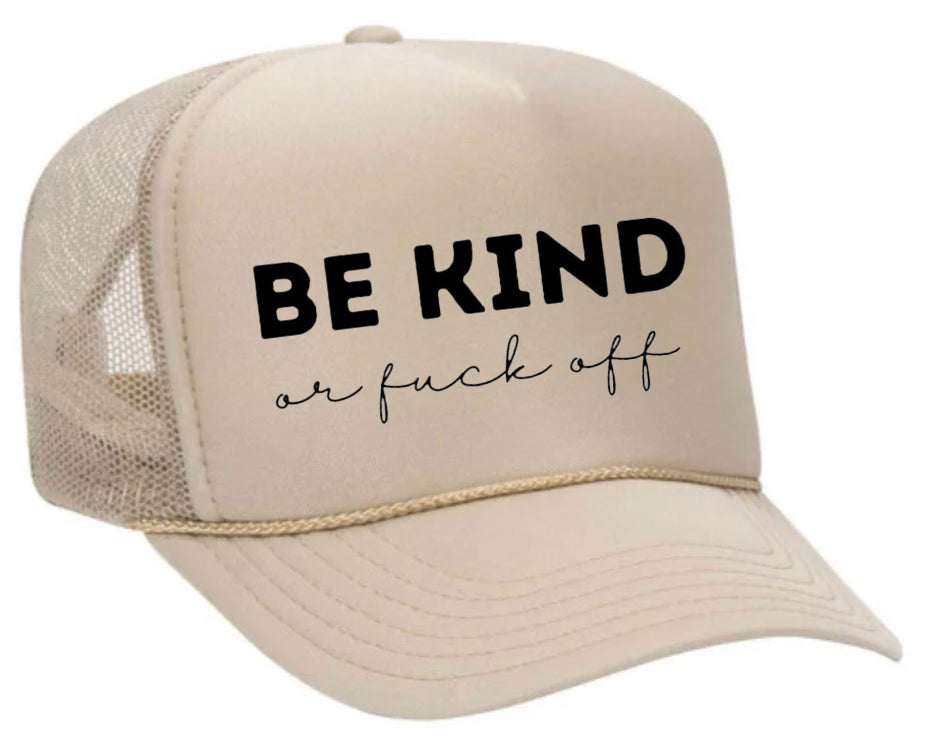 Be Kind or F*ck Off Trucker Hat Uncle Bekah’s Inappropriate Trucker Hats