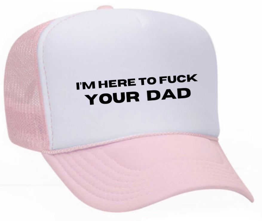 I’m Here To Fck Your Dad Trucker Hat Uncle Bekah’s Inappropriate Trucker Hats