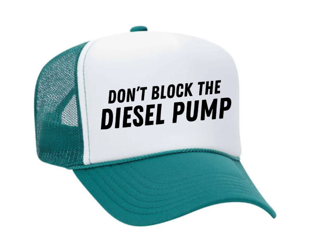 Don’t Block The Diesel Pump Trucker Hat Uncle Bekah’s Inappropriate Trucker Hats