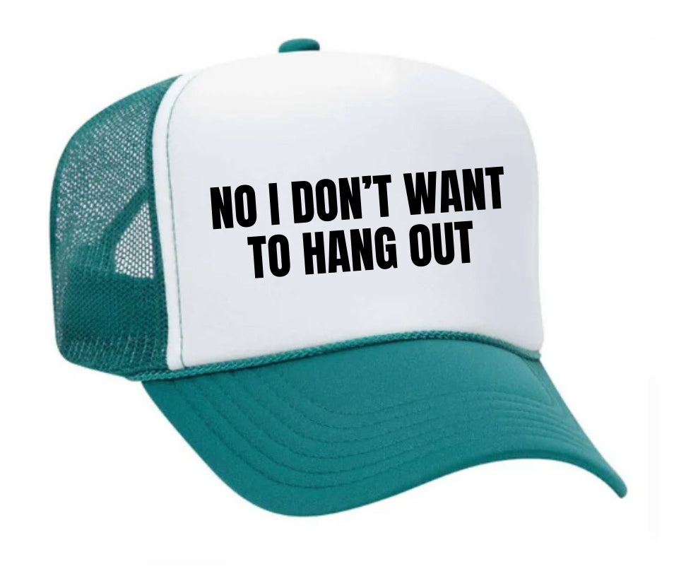 No I Don’t Want To Hang Out Trucker Hat Uncle Bekah’s Inappropriate Trucker Hats