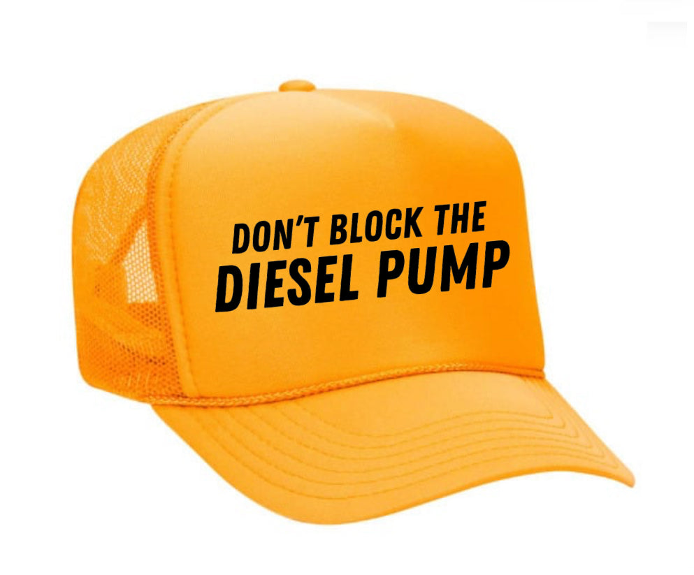 Don’t Block The Diesel Pump Trucker Hat Uncle Bekah’s Inappropriate Trucker Hats