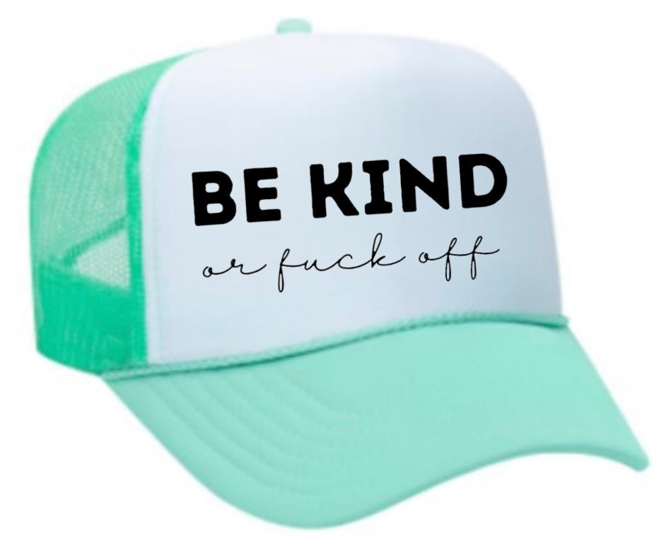 Be Kind or F*ck Off Trucker Hat Uncle Bekah’s Inappropriate Trucker Hats
