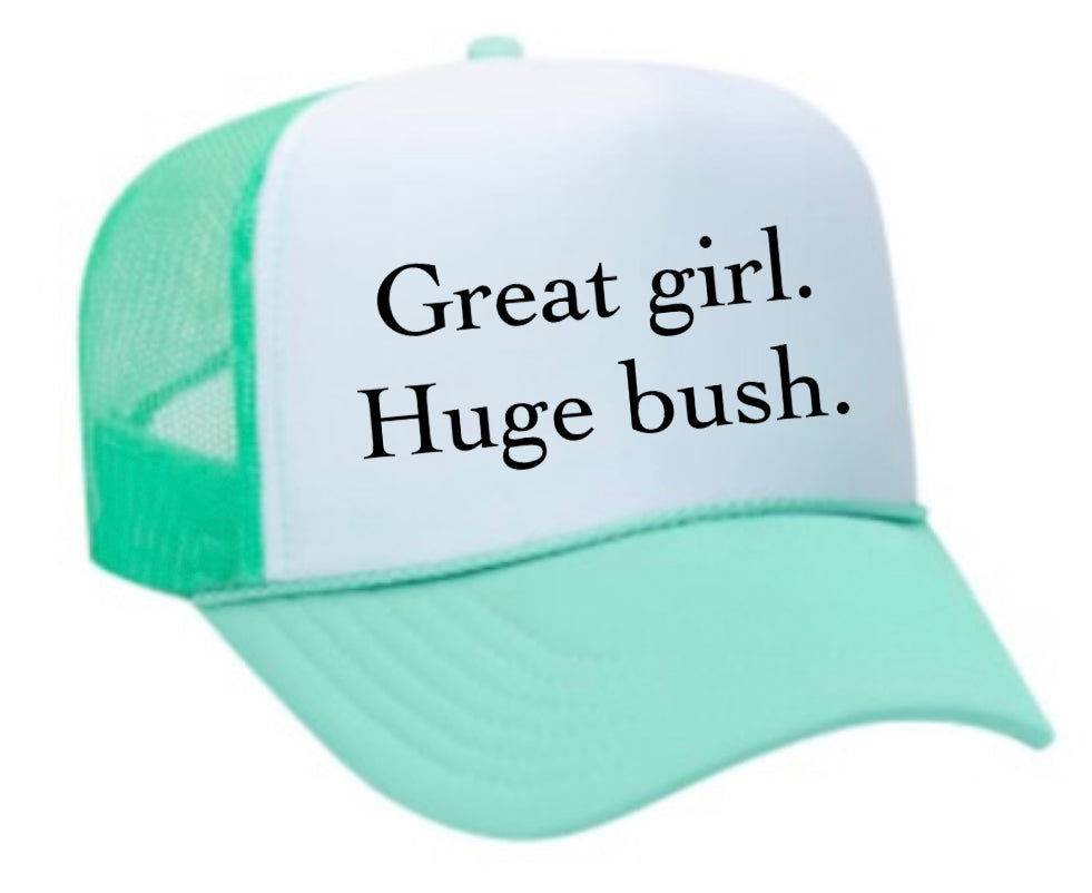 Great Girl Huge Bush Trucker Hat Uncle Bekah’s Inappropriate Trucker Hats