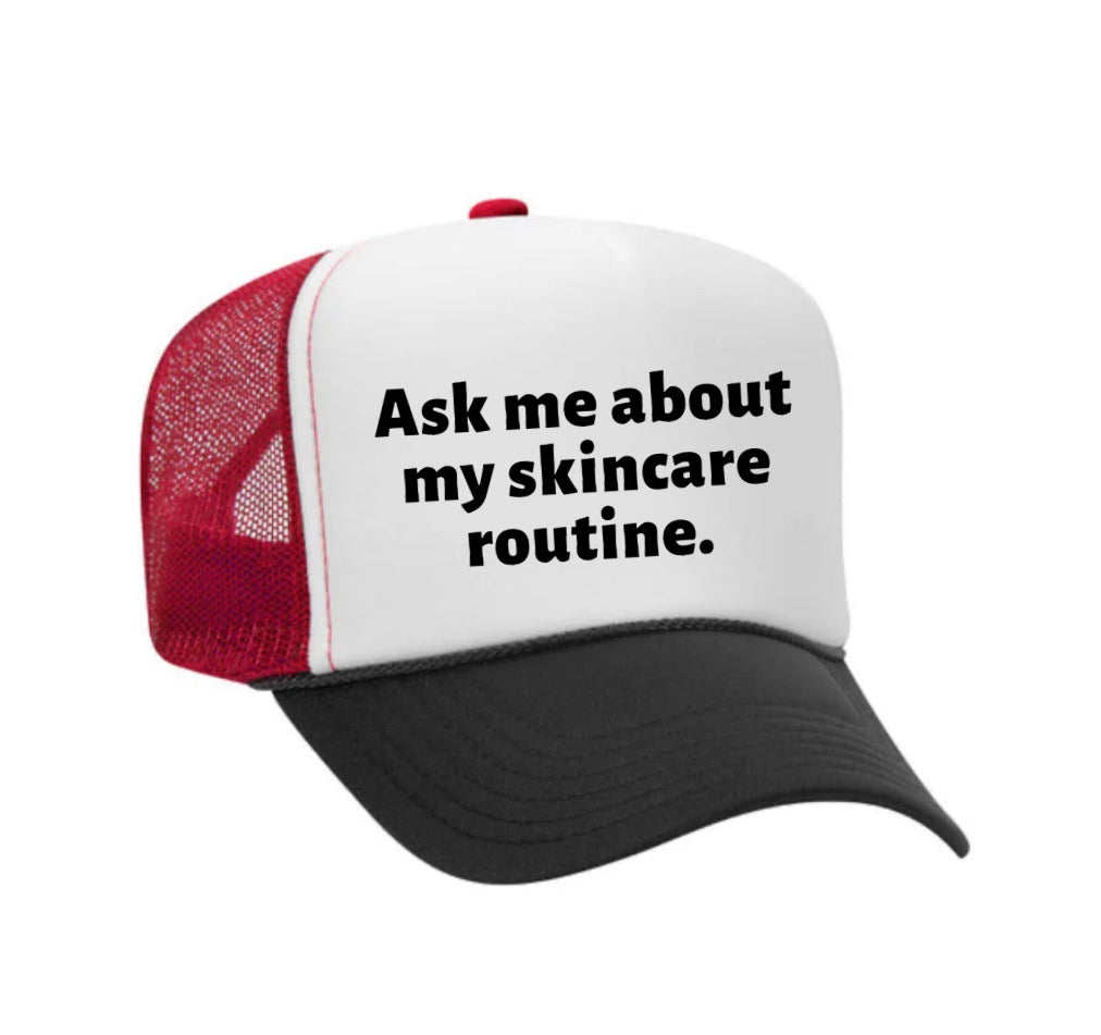 Ask Me About My Skincare Routine Trucker Hat Uncle Bekah’s Inappropriate Trucker Hats