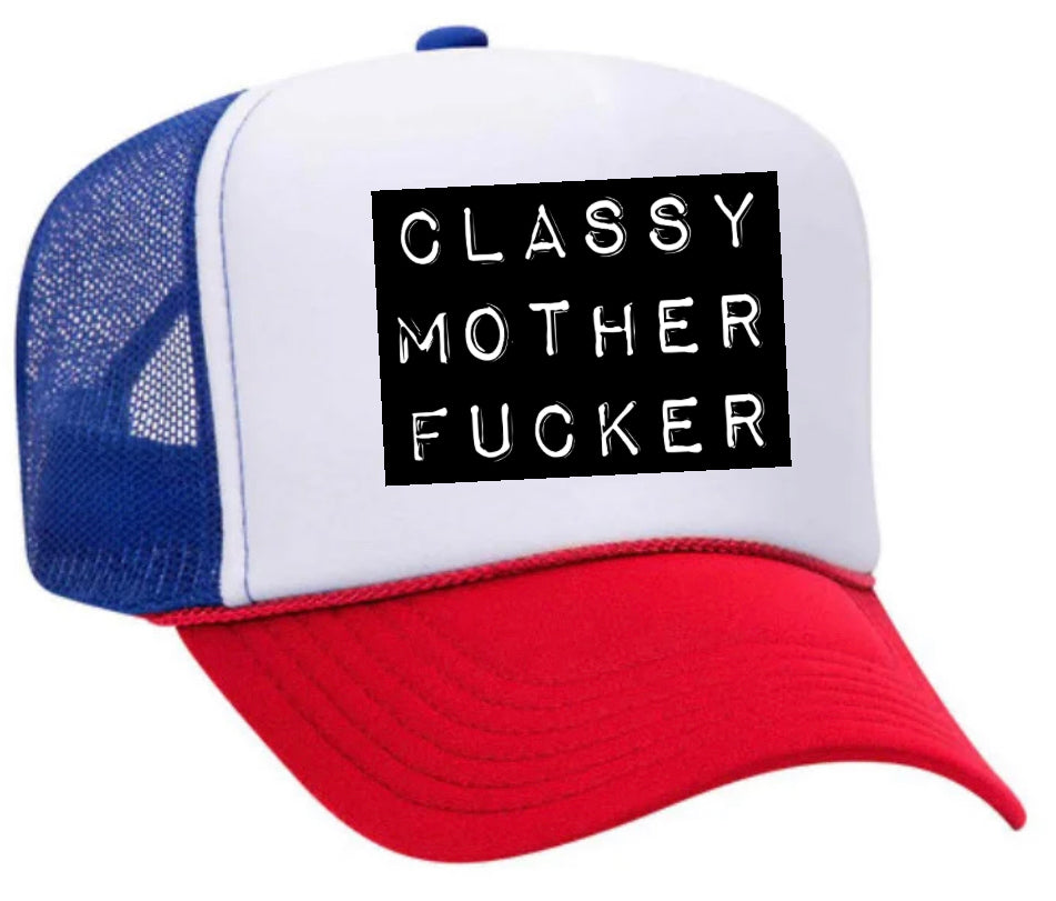 Classy Mother Fcker Block Trucker Hat Uncle Bekah’s Inappropriate Trucker Hats