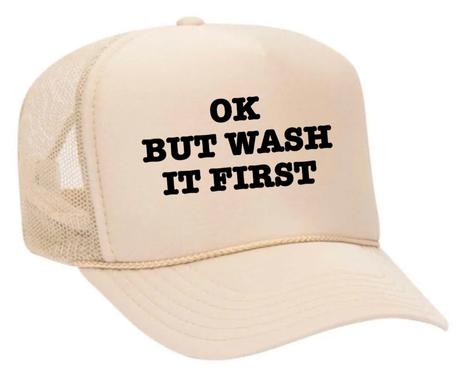 OK But Wash It First Trucker Hat Uncle Bekah’s Inappropriate Trucker Hats
