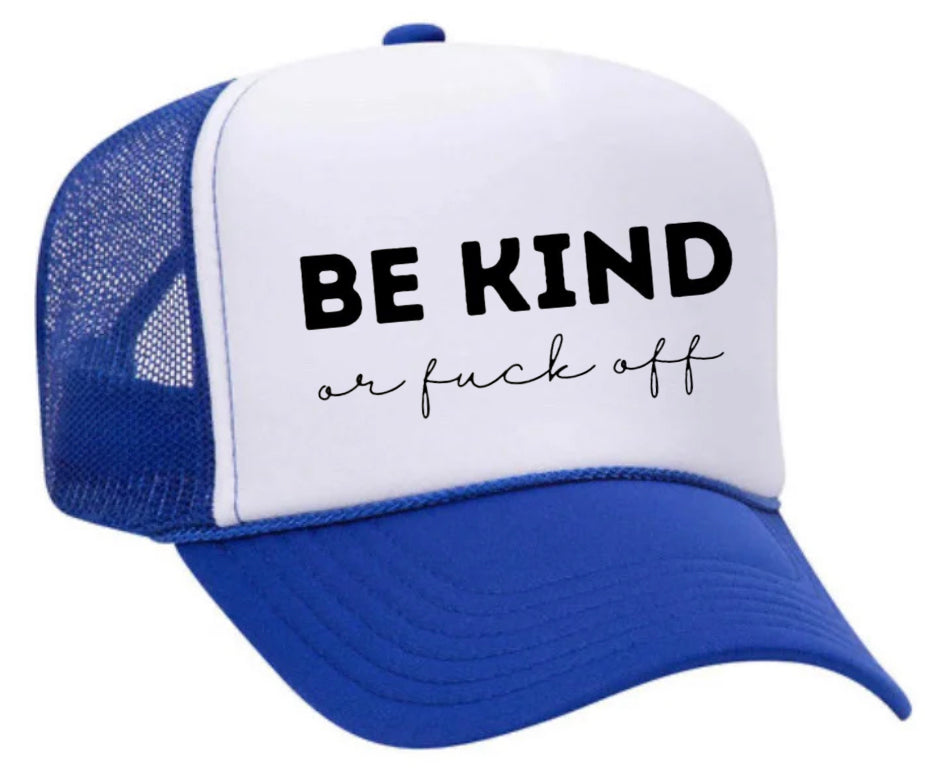 Be Kind or F*ck Off Trucker Hat Uncle Bekah’s Inappropriate Trucker Hats