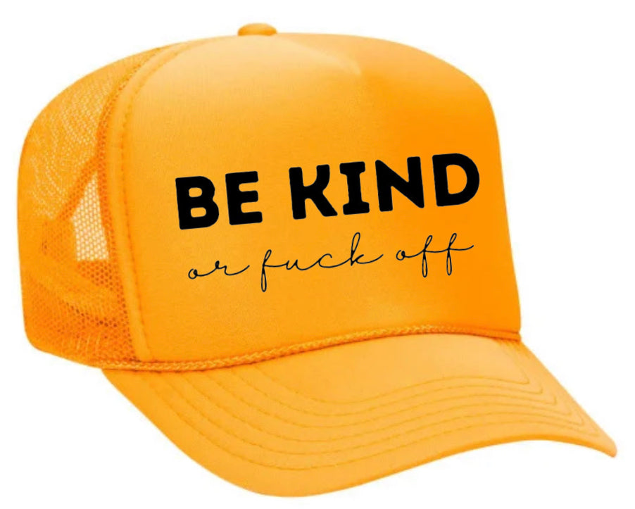 Be Kind or F*ck Off Trucker Hat Uncle Bekah’s Inappropriate Trucker Hats