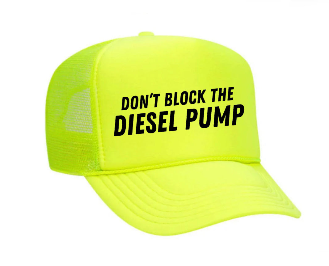 Don’t Block The Diesel Pump Trucker Hat Uncle Bekah’s Inappropriate Trucker Hats