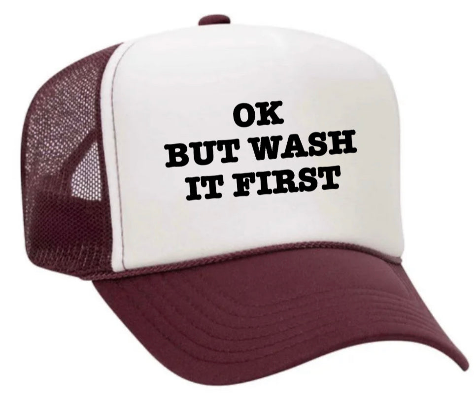 OK But Wash It First Trucker Hat Uncle Bekah’s Inappropriate Trucker Hats