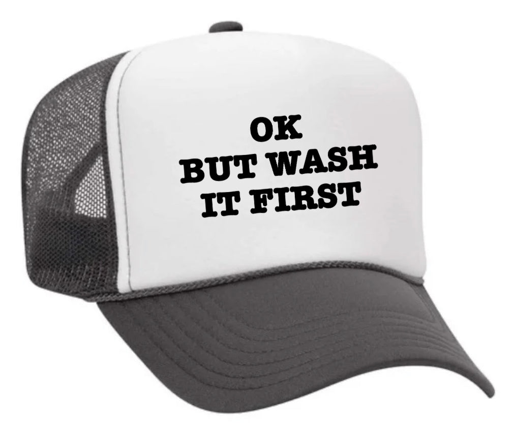 OK But Wash It First Trucker Hat Uncle Bekah’s Inappropriate Trucker Hats