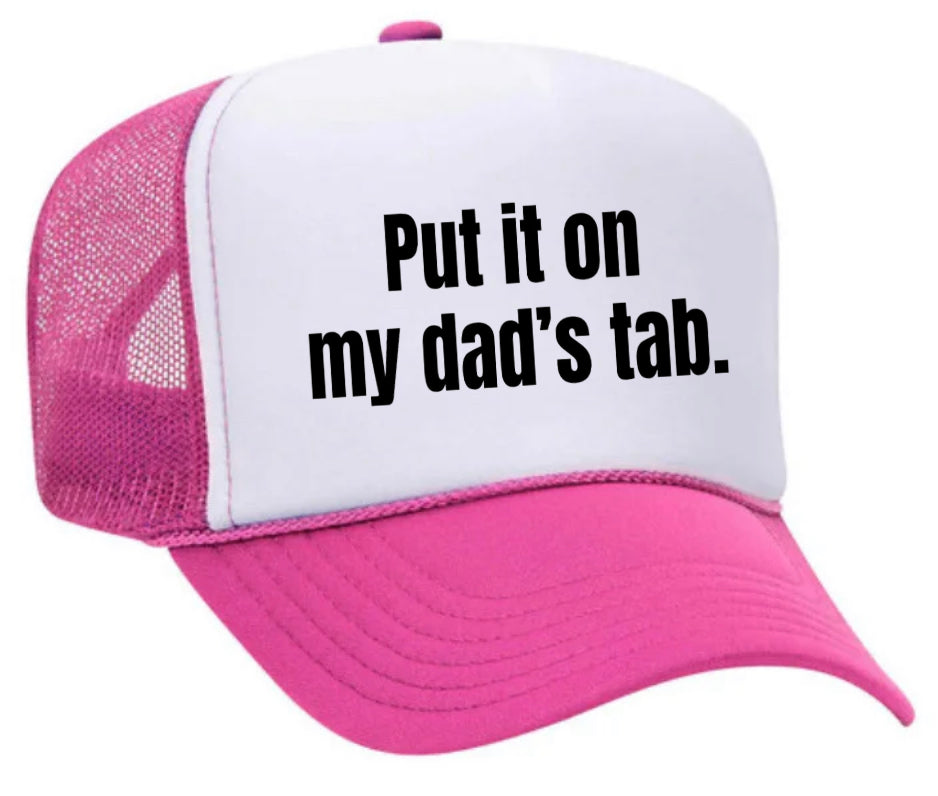 Put It On My Dad’s Tab Trucker Hat Uncle Bekah’s Inappropriate Trucker Hats
