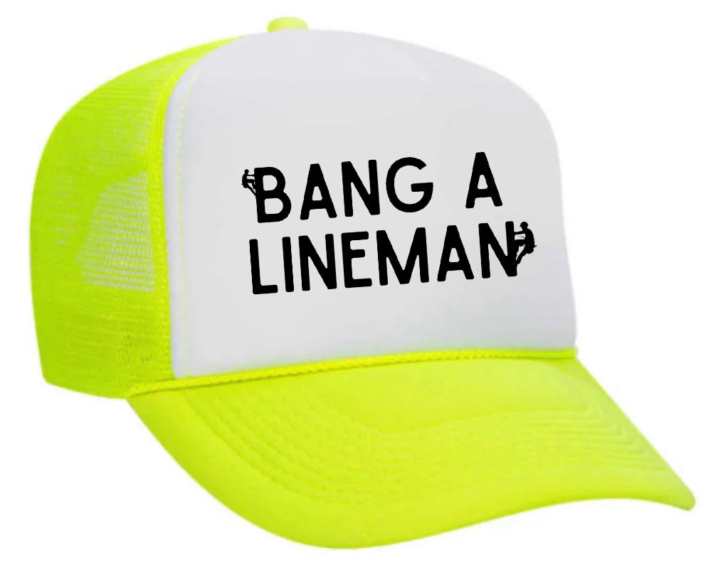 Bang A Lineman Trucker Hat Uncle Bekah’s Inappropriate Trucker Hats