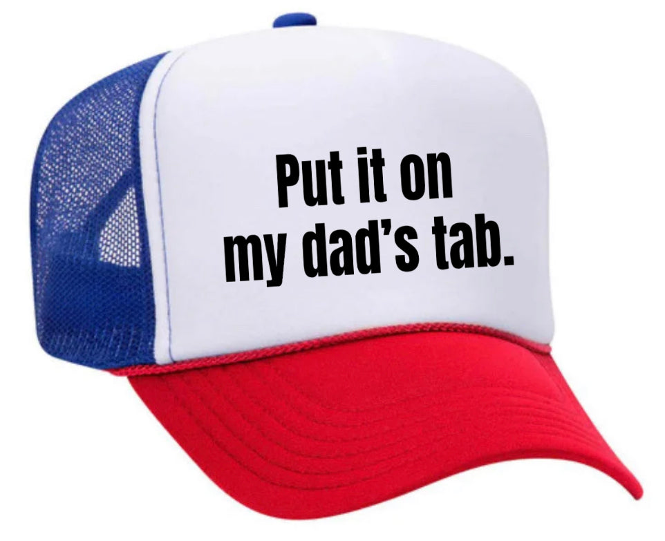 Put It On My Dad’s Tab Trucker Hat Uncle Bekah’s Inappropriate Trucker Hats