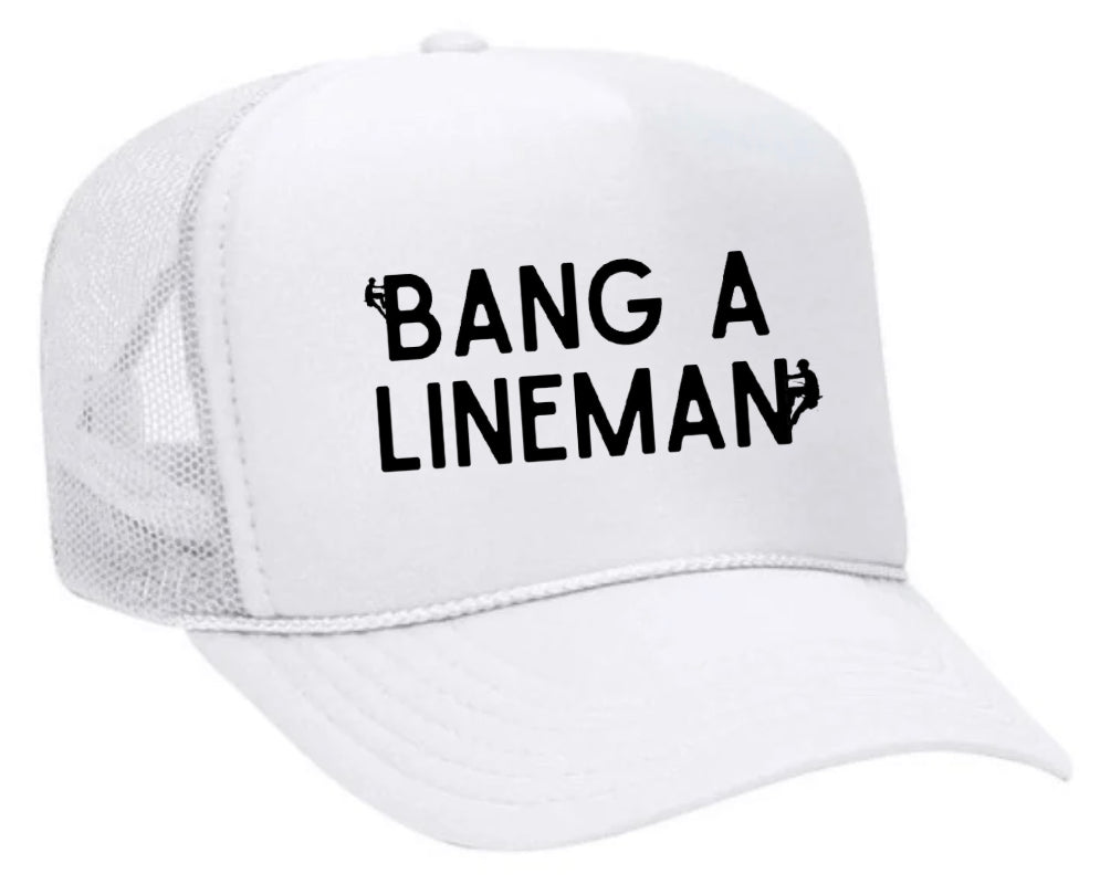 Bang A Lineman Trucker Hat Uncle Bekah’s Inappropriate Trucker Hats